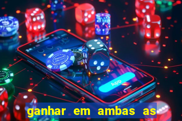 ganhar em ambas as partes do jogo